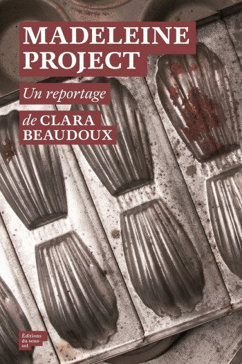 MADELEINE PROJECT - BEAUDOUX CLARA - Ed. du sous-sol MADELEINE PROJECT - BEAUDOUX CLARA - Ed. du sous-sol