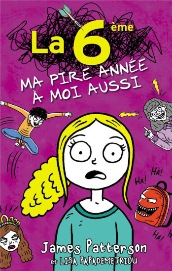 LA PIRE ANNEE DE MA VIE - T03 - LA 6E, MA PIRE ANNEE A MOI AUSSI - PAPADEMETRIOU LISA - Hachette