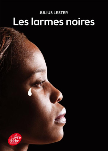 LES LARMES NOIRES - LESTER JULIUS - Le Livre de poche jeunesse