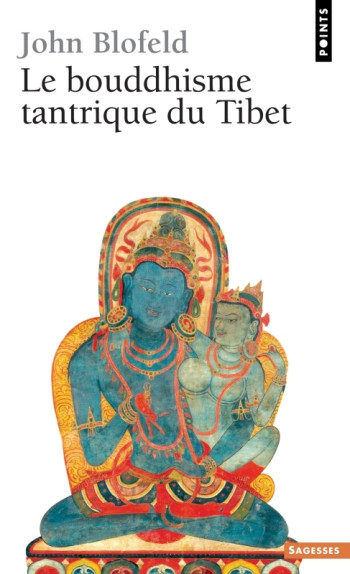 LE BOUDDHISME TANTRIQUE DU TIBET - John Blofeld - POINTS