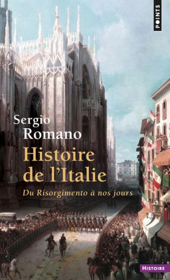 HISTOIRE DE L'ITALIE. DU RISORGIMENTO A NOS JOURS - ROMANO SERGIO - SEUIL