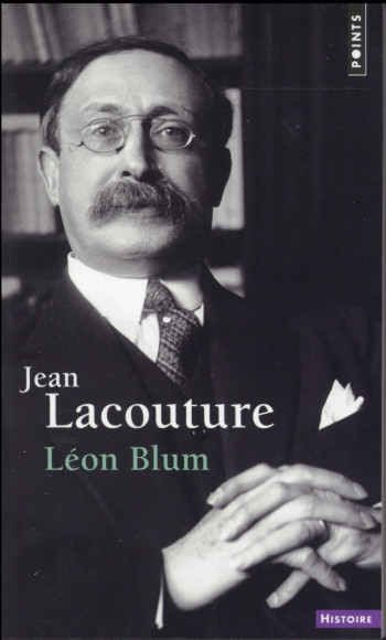LEON BLUM - LACOUTURE JEAN - SEUIL LEON BLUM - LACOUTURE JEAN - SEUIL