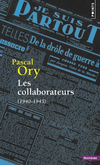 LES COLLABORATEURS (1940-1945) - ORY PASCAL - SEUIL