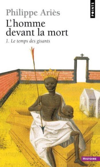 L'HOMME DEVANT LA MORT, TOME 1 - LE TEMPS DES GISANTS - ARIES PHILIPPE - SEUIL