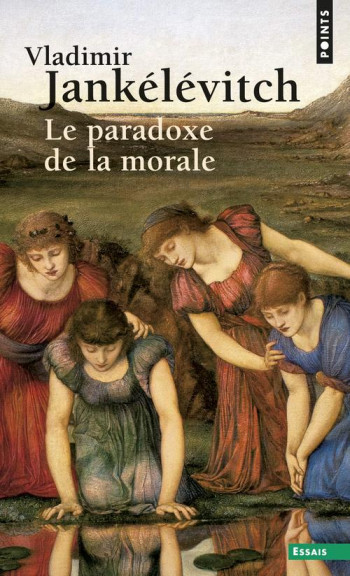 LE PARADOXE DE LA MORALE - JANKELEVITCH VLADIMIR - SEUIL