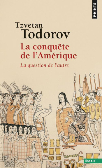 LA CONQUETE DE L'AMERIQUE - LA QUESTION DE L'AUTRE - TODOROV TZVETAN - SEUIL