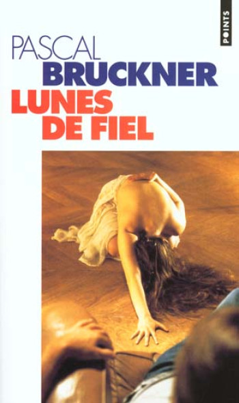 LUNES DE FIEL - BRUCKNER PASCAL - SEUIL