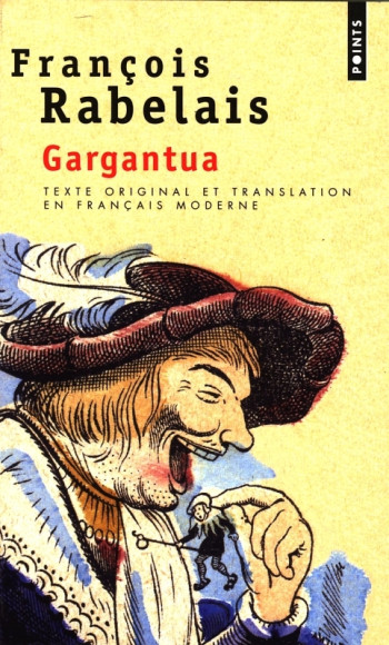 GARGANTUA - François Rabelais - POINTS