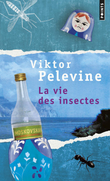 LA VIE DES INSECTES - Viktor Pelevine - POINTS