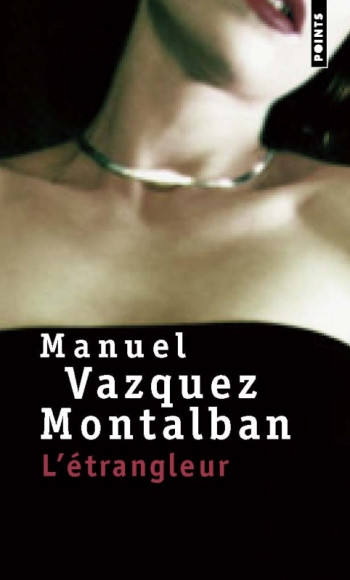 L'ETRANGLEUR - Manuel Vázquez Montalbán - POINTS