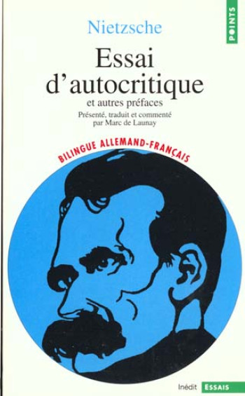 ESSAI D'AUTOCRITIQUE, ET AUTRES PREFACES - NIETZSCHE FRIEDRICH - SEUIL