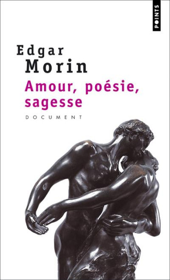 AMOUR, POESIE, SAGESSE - MORIN EDGAR - SEUIL