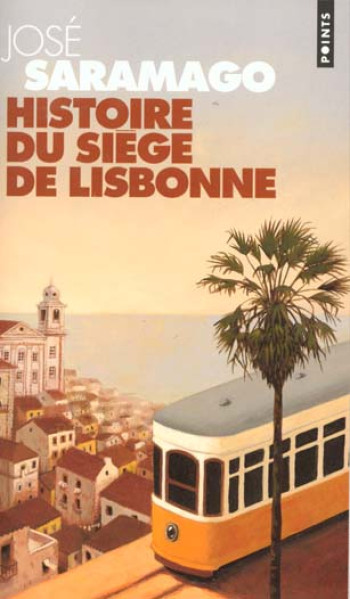 HISTOIRE DU SIEGE DE LISBONNE - SARAMAGO JOSE - SEUIL