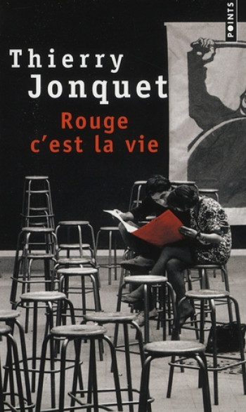 ROUGE C'EST LA VIE - JONQUET THIERRY - SEUIL