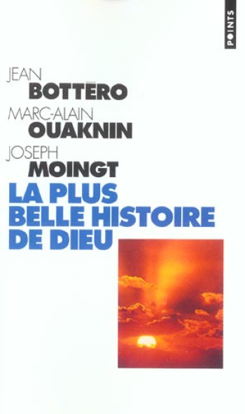 LA PLUS BELLE HISTOIRE DE DIEU. QUI EST LE DIEU DE LA BIBLE ? - OUAKNIN MARC-ALAIN - SEUIL