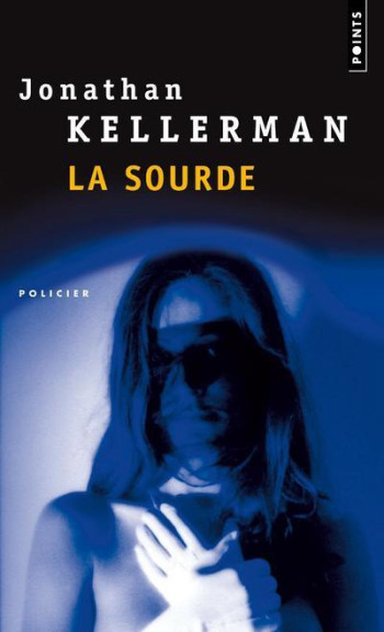 LA SOURDE - KELLERMAN JONATHAN - SEUIL