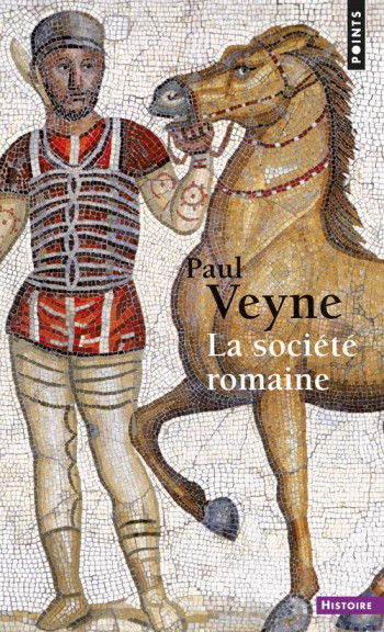 LA SOCIETE ROMAINE - VEYNE PAUL - SEUIL