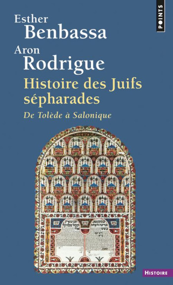 HISTOIRE DES JUIFS SEPHARADES. DE TOLEDE A SALONIQUE - RODRIGUE ARON - SEUIL