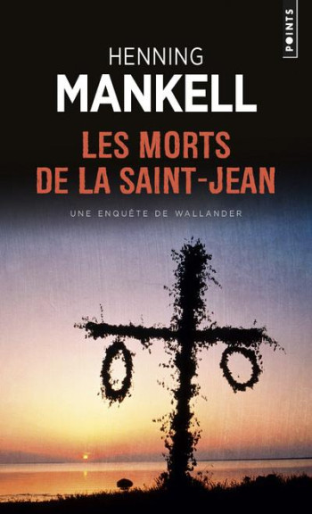 LES MORTS DE LA SAINT-JEAN - MANKELL HENNING - SEUIL