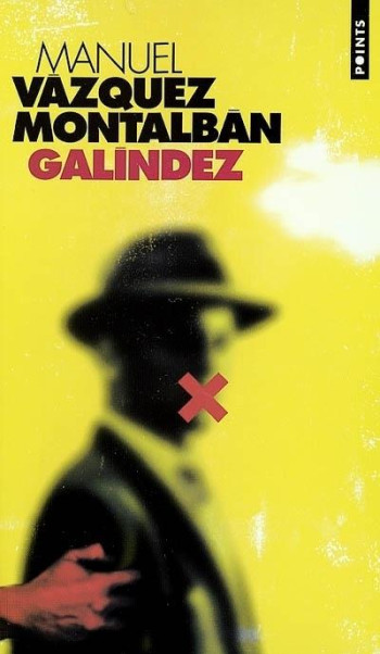 GALINDEZ - VáZQUEZ MONTALBáN MANUEL - SEUIL