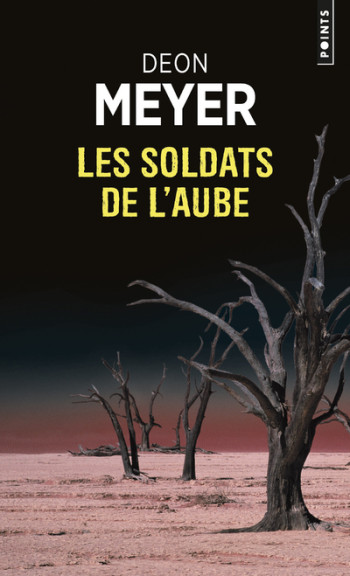 LES SOLDATS DE L'AUBE - Deon Meyer - POINTS