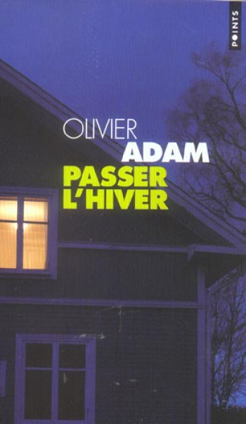 PASSER L'HIVER - ADAM OLIVIER - SEUIL