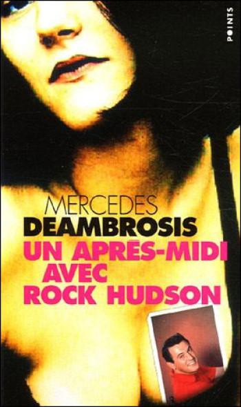 UN APRÈS-MIDI AVEC ROCK HUDSON - Mercedes Deambrosis - POINTS