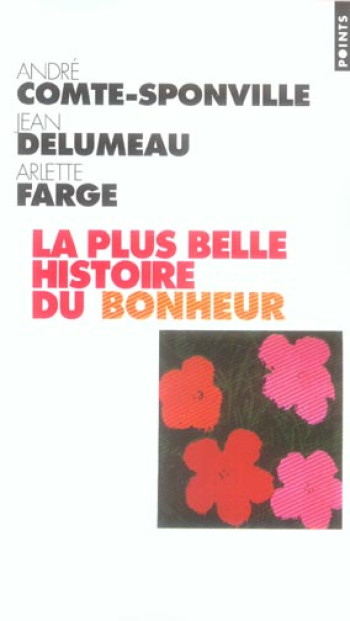 LA PLUS BELLE HISTOIRE DU BONHEUR - COMTE-SPONVILLE - SEUIL LA PLUS BELLE HISTOIRE DU BONHEUR - COMTE-SPONVILLE - SEUIL