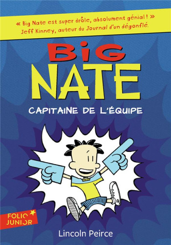 BIG NATE TOME 2 : CAPITAINE DE L'EQUIPE - PEIRCE LINCOLN - Gallimard-Jeunesse