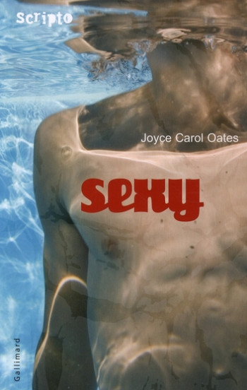 SEXY - OATES JOYCE CAROL - GALLIMARD