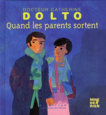 QUAND LES PARENTS SORTENT - DOLTO CATHERINE - GALLIMARD