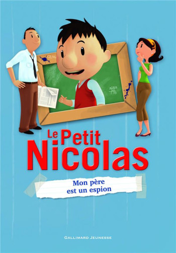 LE PETIT NICOLAS - MON PERE EST UN ESPION - LATOUR-BURNEY VALERIE - Gallimard-Jeunesse