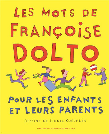 LES MOTS DE FRANCOISE DOLTO POUR LES ENFANTS ET LEURS PARENTS - DOLTO/KOECHLIN - NC