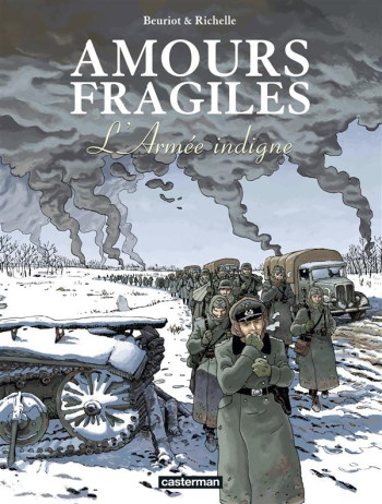 AMOURS FRAGILES - VOL06 - L'ARMEE INDIGNE - JEAN-MICHEL BEURIOT / PHILIPPE - Casterman