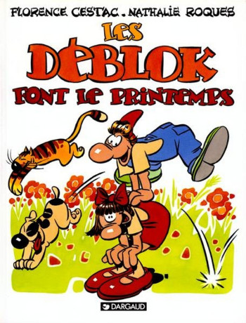 LES DÉBLOK - TOME 1 - LES DÉBLOK FONT LE PRINTEMPS -  Cestac Florence - DARGAUD