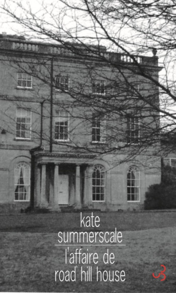 L'AFFAIRE DE ROAD HILL HOUSE - Kate Summerscale - BOURGOIS