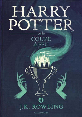 HARRY POTTER - IV - HARRY POTTER ET LA COUPE DE FEU - Rowling J.K. - Gallimard-Jeunesse