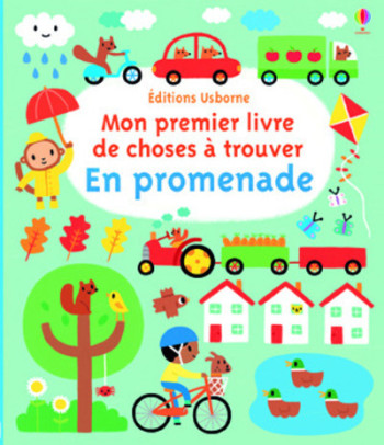 EN PROMENADE - MON PREMIER LIVRE DE CHOSES A TROUVER - Fiona Watt - USBORNE