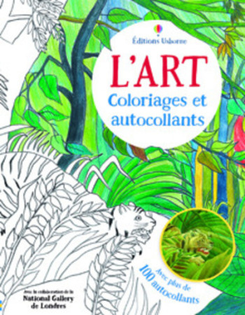 L'ART - COLORIAGES ET AUTOCOLLANTS -  Collectif - USBORNE