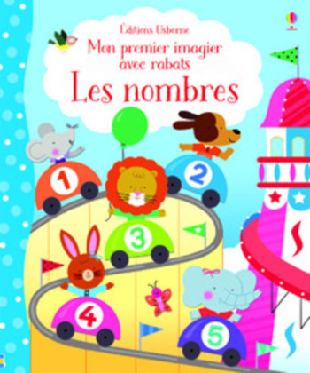 LES NOMBRES - MON PREMIER IMAGIER AVEC RABATS - Felicity Brooks - USBORNE