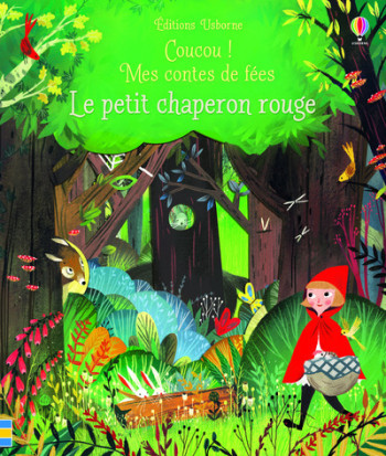 COUCOU ! - MES CONTES DE FÉES - LE PETIT CHAPERON ROUGE - Anna Milbourne - USBORNE