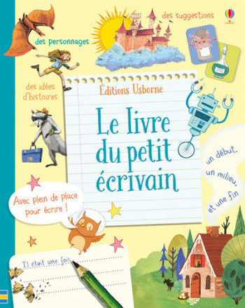 LE LIVRE DU PETIT ECRIVAIN - Katie Daynes - USBORNE