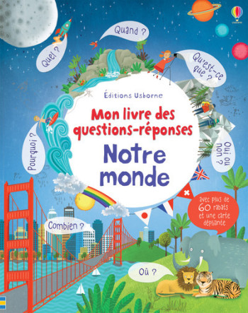 NOTRE MONDE - MON LIVRE DES QUESTIONS-REPONSES - Katie Daynes - USBORNE