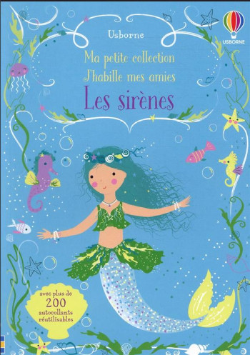 J'HABILLE MES AMIES - MA PETITE COLLECTION - LES SIRENES - WATT/MACKAY/MILLER - Usborne