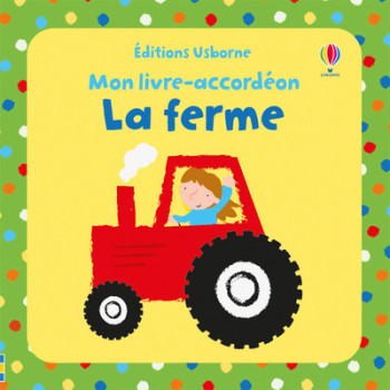 MON LIVRE-ACCORDÉON - LA FERME - Fiona Watt - USBORNE