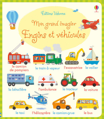 MON GRAND IMAGIER ENGINS ET VEHICULES - Holly Bathie - USBORNE