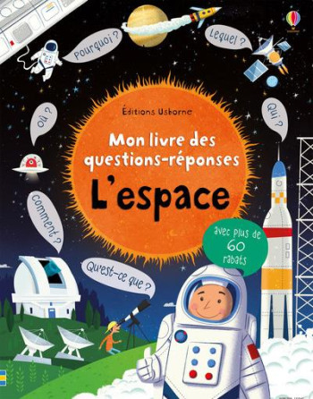 MON LIVRE DES QUESTIONS-REPONSES : L'ESPACE - DAYNES/DONNELLY - Usborne