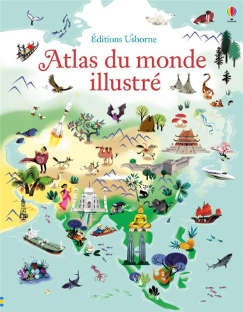 ATLAS DU MONDE ILLUSTRE - BAER SAM - Usborne