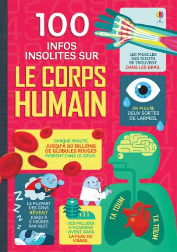 100 INFOS INSOLITES SUR LE CORPS HUMAIN -  Collectif - USBORNE