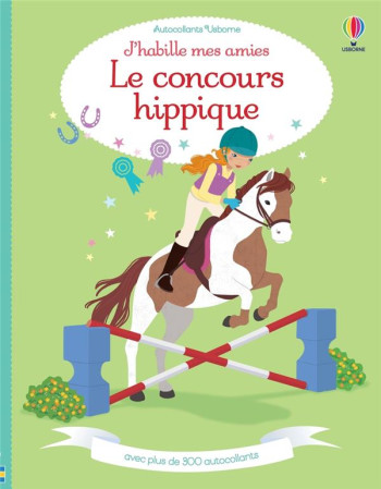 J'HABILLE MES AMIES : LE CONCOURS HIPPIQUE - BOWMAN/SECHERET - Usborne